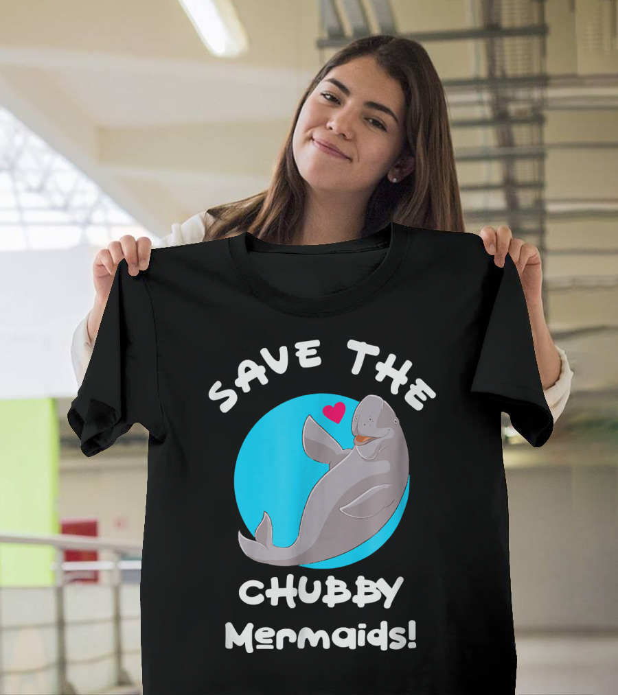Save the Chubby Mermaids Manatee with Heart T-Shirt