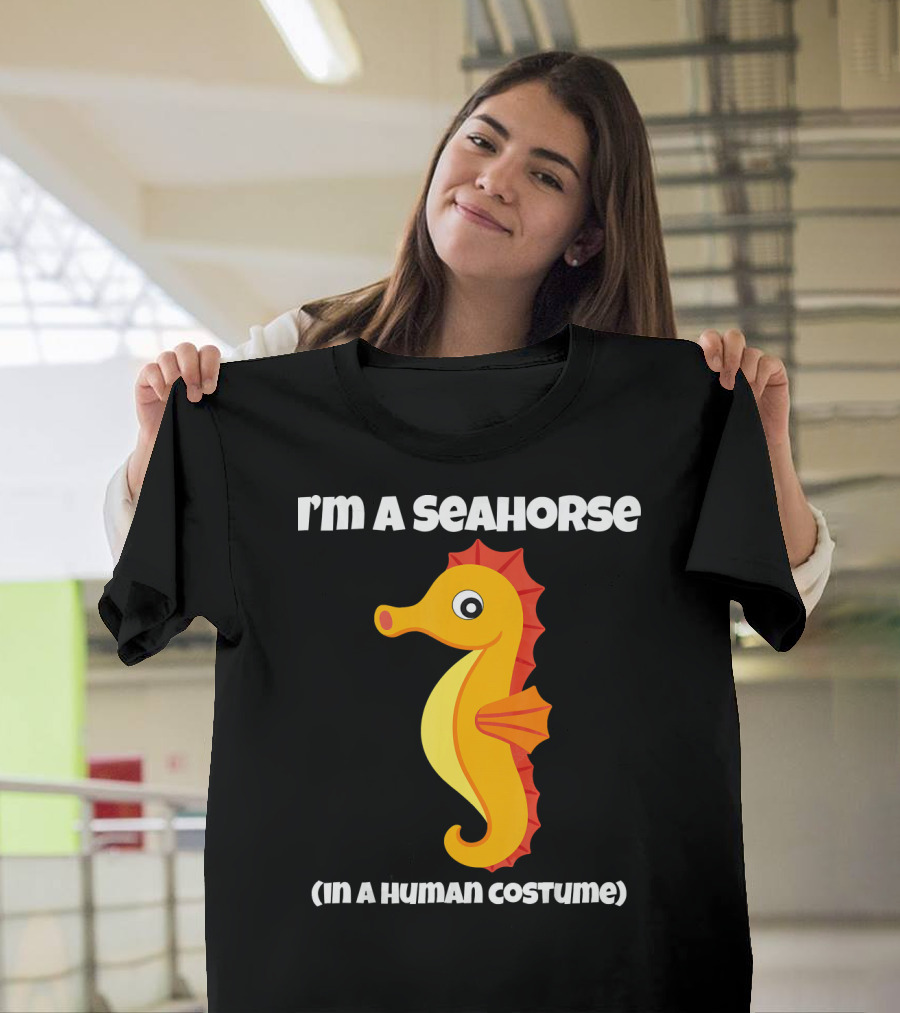 I'm a Seahorse in a Human Costume T-Shirt