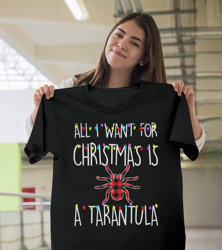 All I Want for Christmas Is a Tarantula with Festive Lights and Plaid Spider T-Shirt