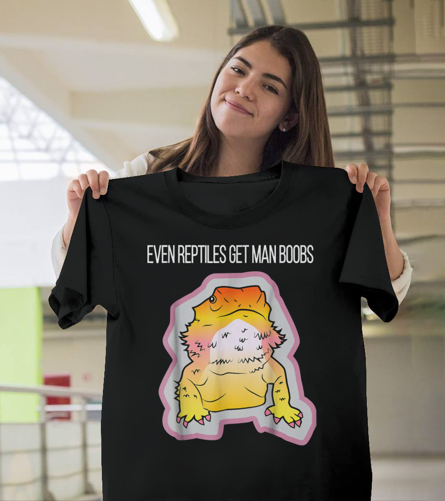 Funny Bearded Dragon Even Reptiles Get Man Boobs T-Shirt