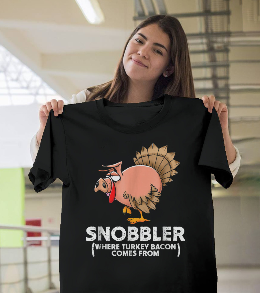 Snobbler Where Turkey Bacon Comes From Funny Pig Turkey T-Shirt