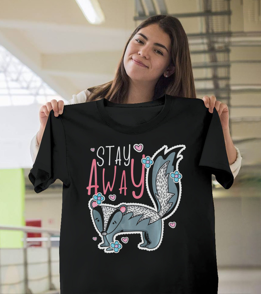 Stay Away Cute Skunk with Flowers and Hearts T-Shirt