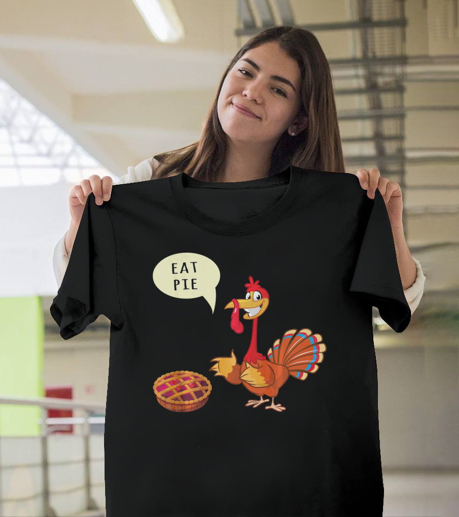 Eat Pie Turkey Thanksgiving Day Cheerful Turkey with Pie Speech Bubble T-Shirt
