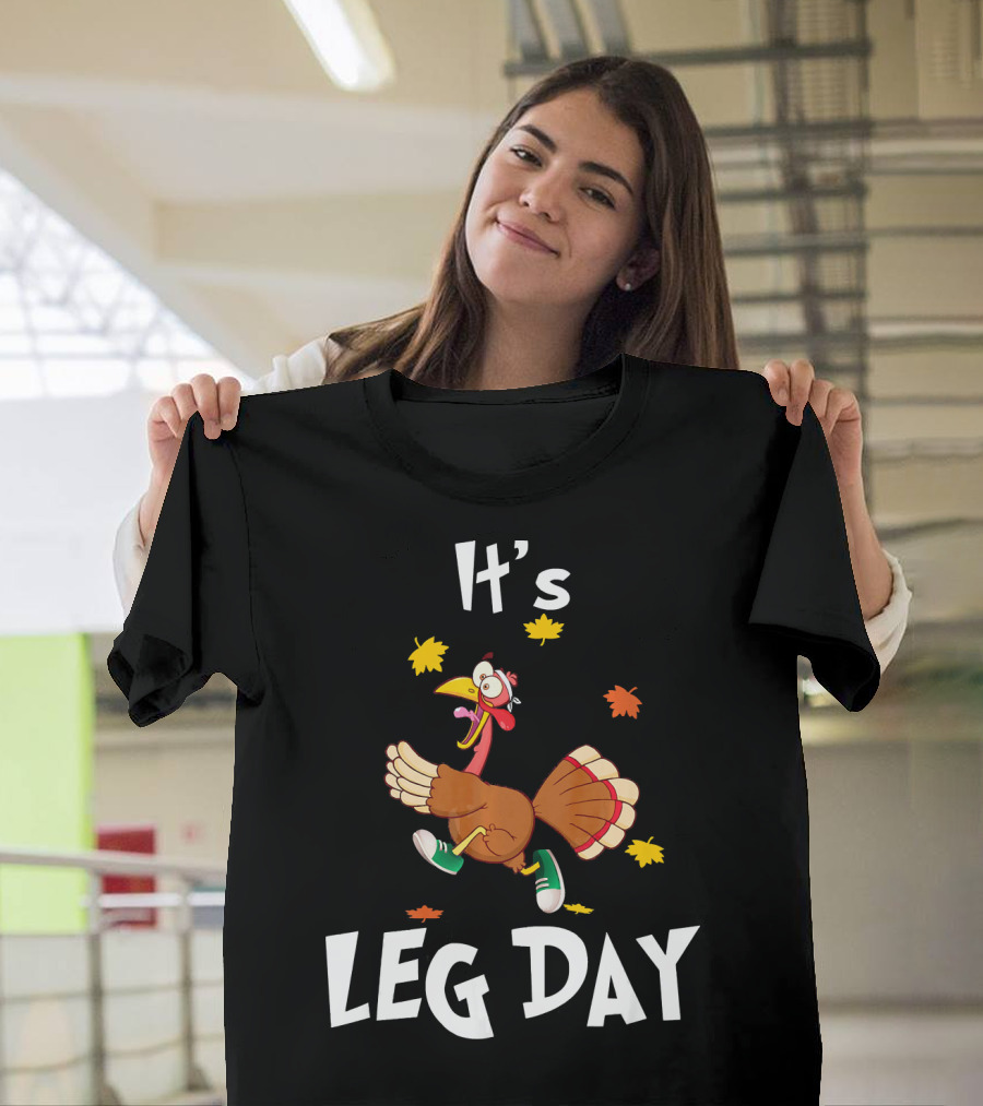 It's Leg Day Funny Turkey Exercise Running Trot T-Shirt