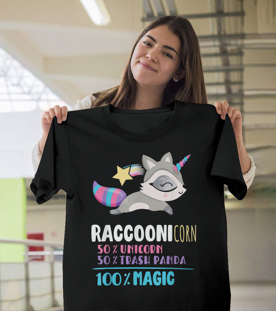 Raccoonicorn 50% Unicorn 50% Trash Panda 100% Magic T-Shirt