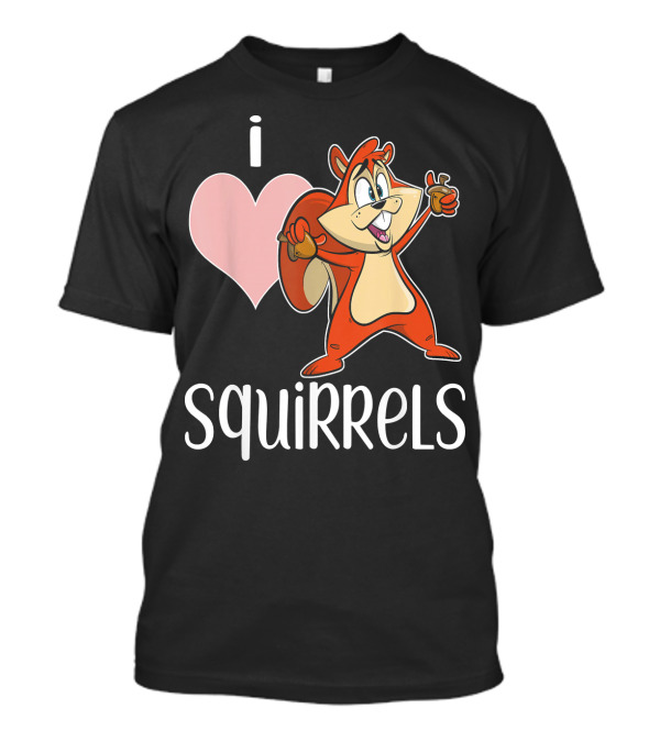 I Love Squirrels Squirrel Cartoon Character Fun T-Shirt