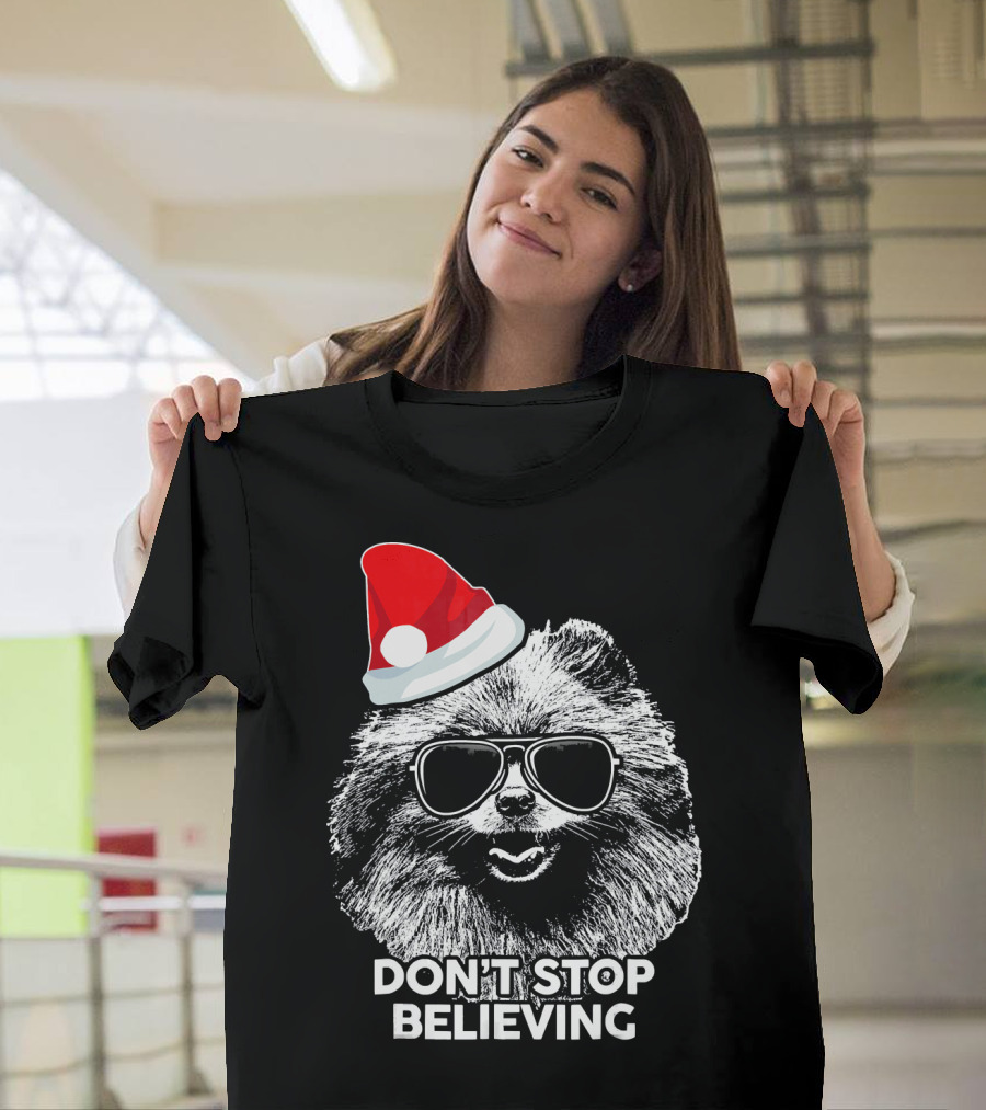 DON'T STOP BELIEVING POMERANIAN SANTA HAT SUNGLASSES T-Shirt