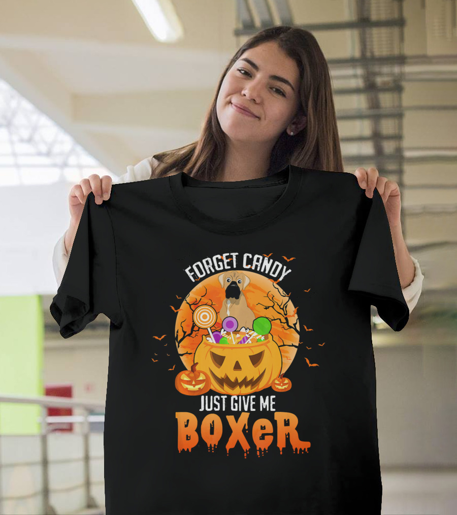 FORGET CANDY JUST GIVE ME BOXER HALLOWEEN DOG JACK-O'-LANTERN BAT CANDY T-Shirt
