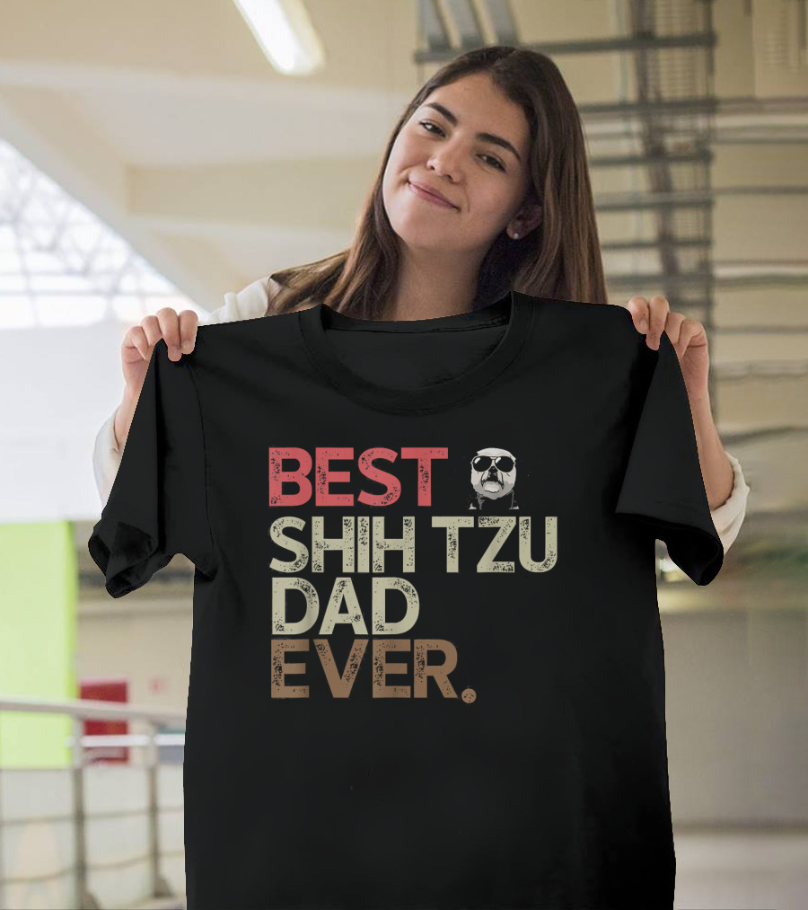 Best Shih Tzu Dad Ever Funniest Statement with Cool Sunglasses T-Shirt