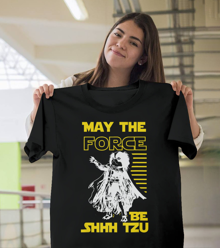 May The Force Be Shhh Tzu T-Shirt