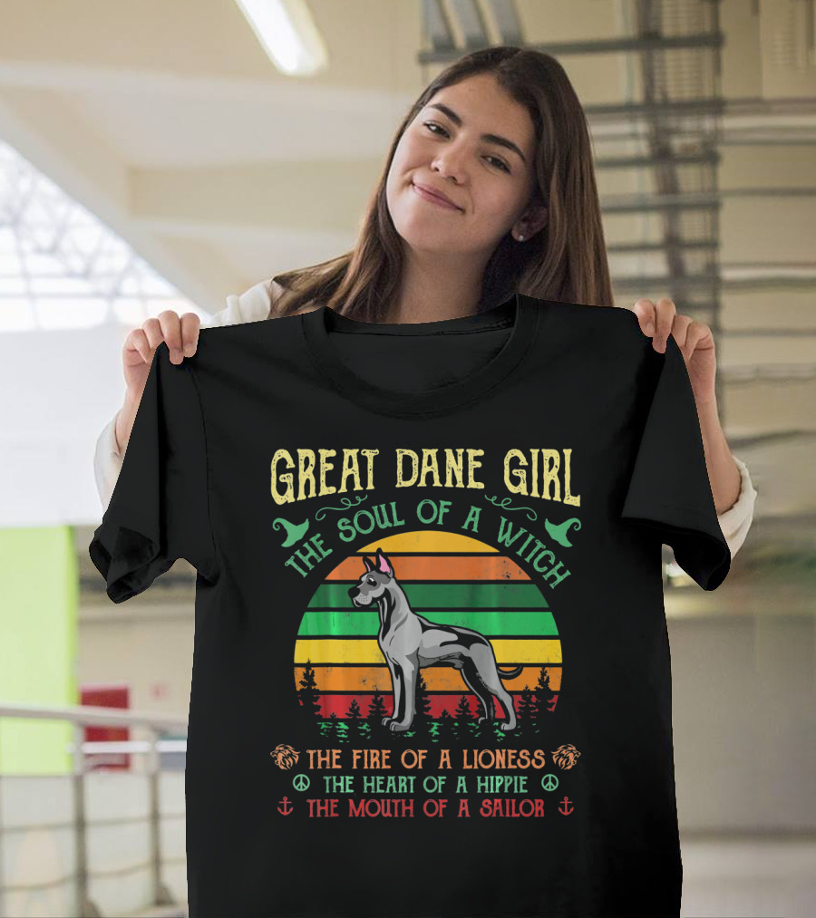 Great Dane Girl The Soul of a Witch The Fire of a Lioness The Heart of a Hippie The Mouth of a Sailor T-Shirt