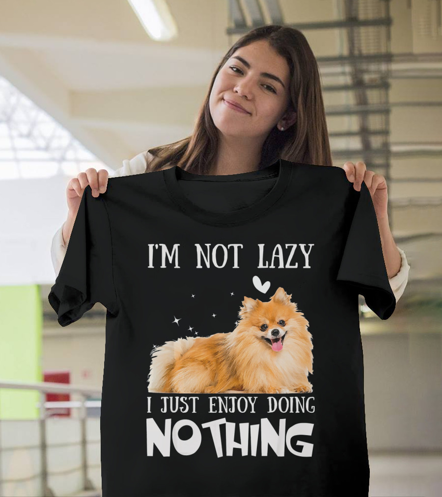 I’m Not Lazy Pomeranian I Just Enjoy Doing Nothing T-Shirt