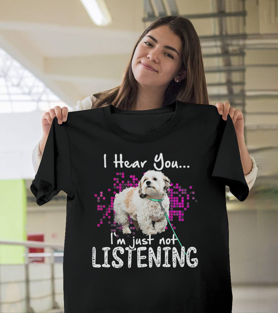 I Hear You I'm Just Not Listening Shih Tzu Dog with Pink Dots T-Shirt