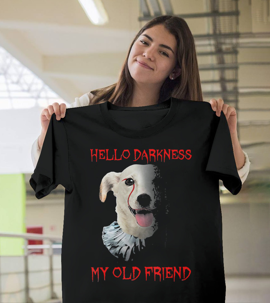 Halloween Hello Darkness My Old Friend Creepy Dog Clown T-Shirt