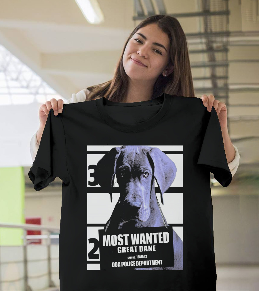 Most Wanted Great Dane Dog Police Department Case No. 1581552 T-Shirt