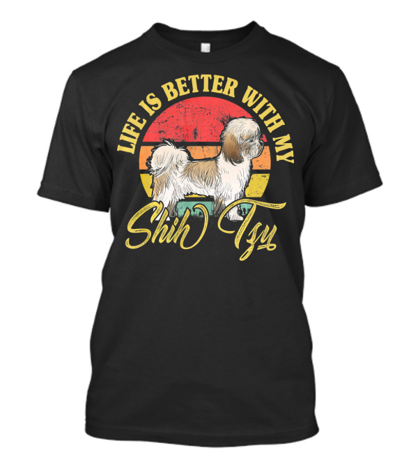 Life Is Better With My Shih Tzu Vintage T-Shirt