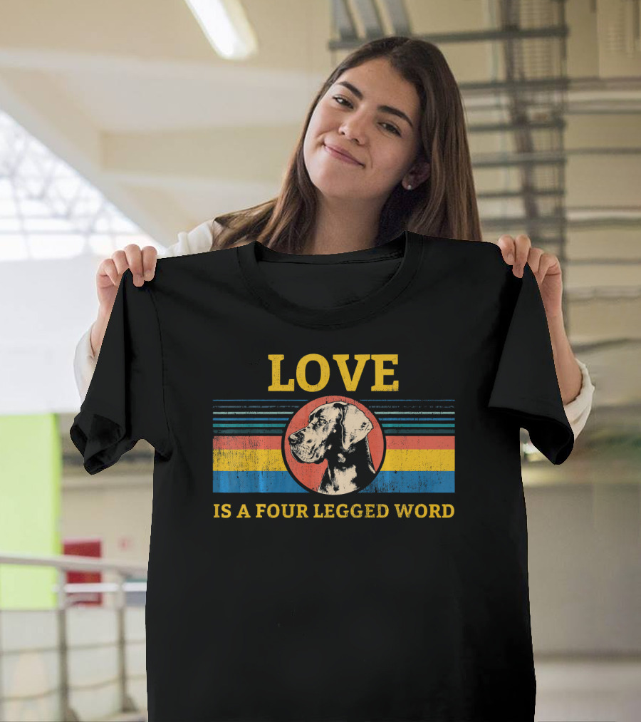 Love Is a Four Legged Word Retro Great Dane T-Shirt