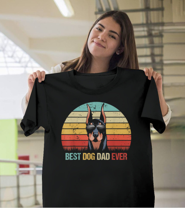 Best Dog Dad Ever Doberman Pinscher T-Shirt