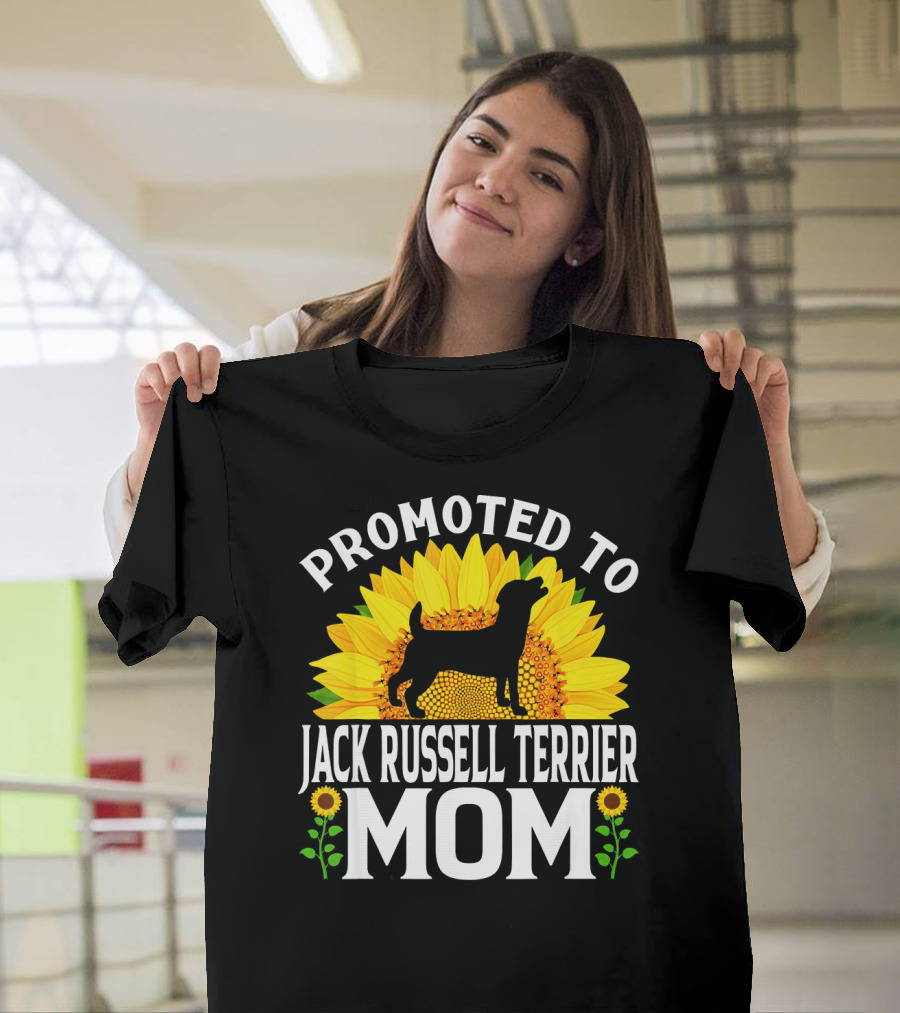 Promoted To Jack Russell Terrier Mom Sunflower T-Shirt