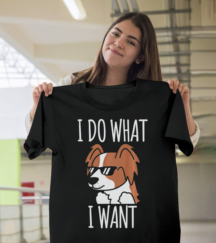 I Do What I Want Papillon Dog With Sunglasses T-Shirt