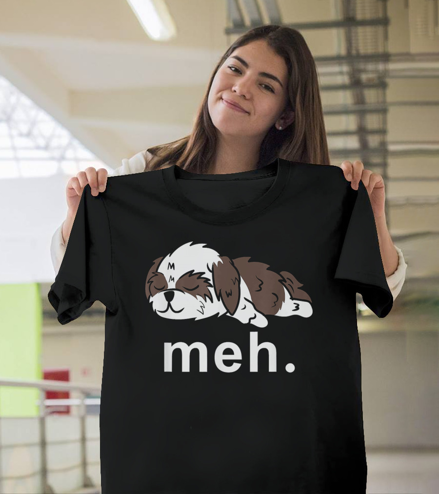 Shih Tzu Meh Funny Internet Meme Sleepy Puppy with Meh Text T-Shirt