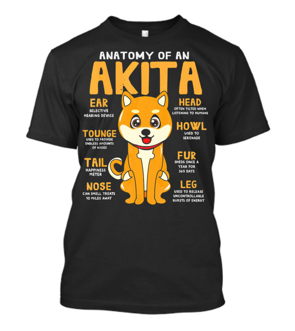 Anatomy Of An Akita Ear Nose Tounge Tail Head Howl Fur Leg T-Shirt