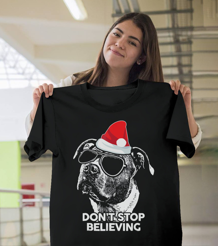 DON'T STOP BELIEVING Pit Bull Santa Hat Sunglasses T-Shirt