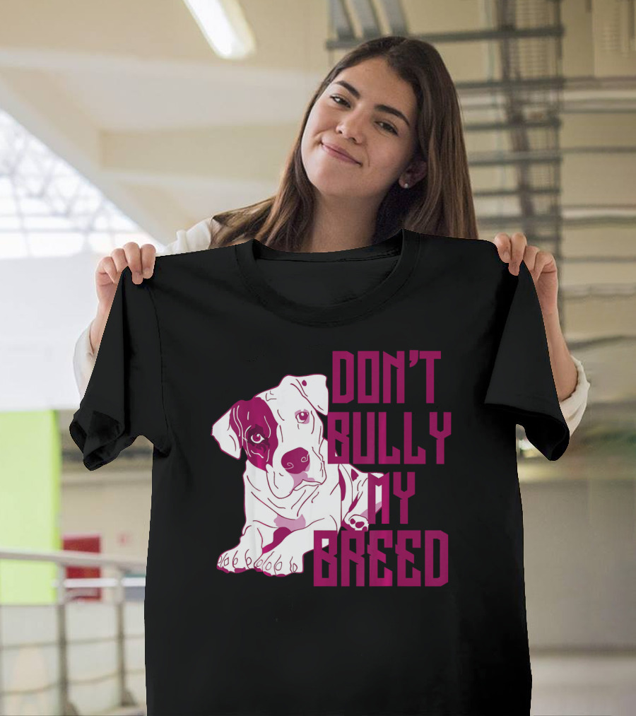 Don't Bully My Breed Pit Bull Puppy T-Shirt
