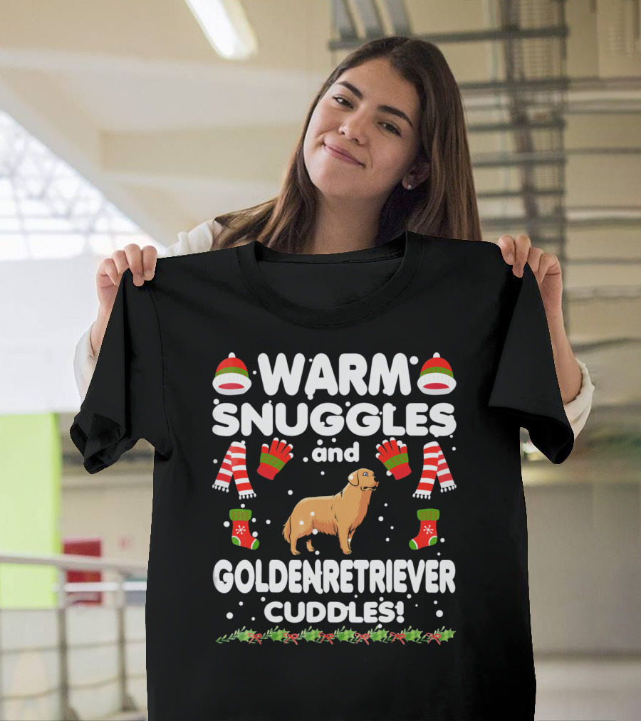 Warm Snuggles and Golden Retriever Cuddles Holiday Cheer T-Shirt
