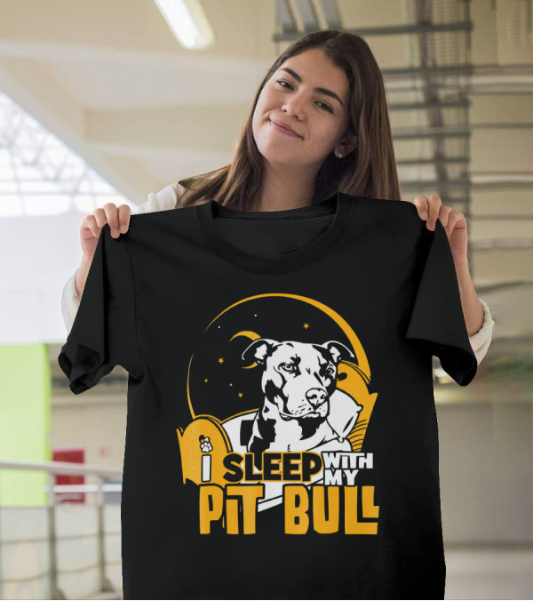 Network Creations I Sleep With My Pit Bull T-Shirt