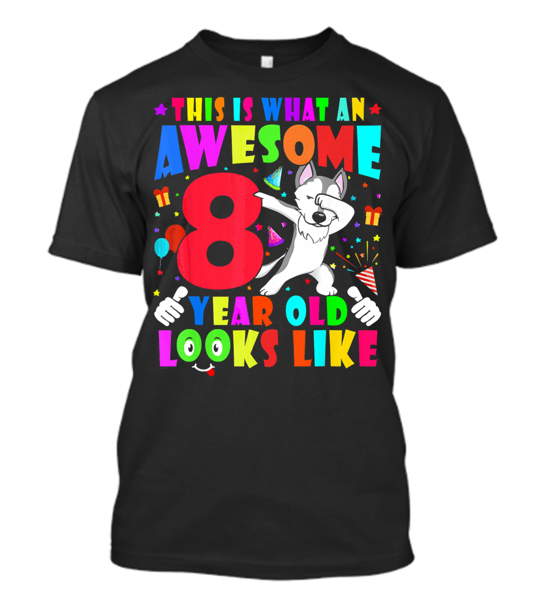 This Is What An Awesome 8 Year Old Looks Like T-Shirt