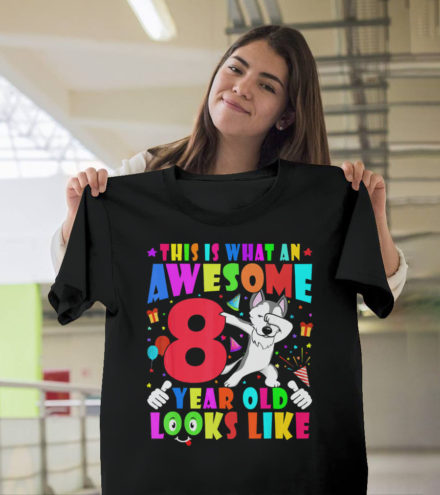 This Is What An Awesome 8 Year Old Looks Like T-Shirt