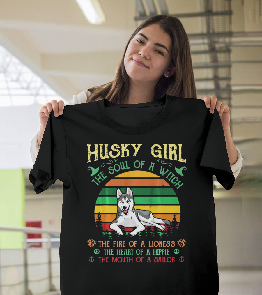 Husky Girl The Soul of a Witch Fire of a Lioness Heart of a Hippie Mouth of a Sailor T-Shirt