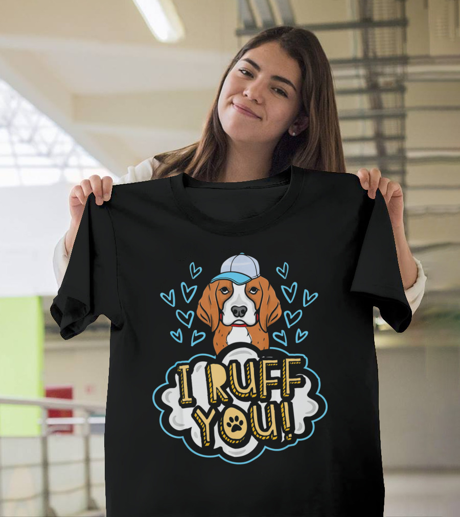 I Ruff You Beagle Dog with Hat and Hearts T-Shirt