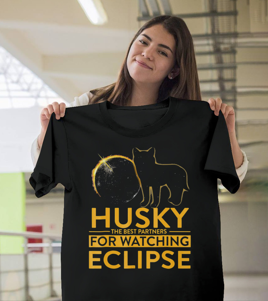 Husky the Best Partners for Watching Eclipse T-Shirt