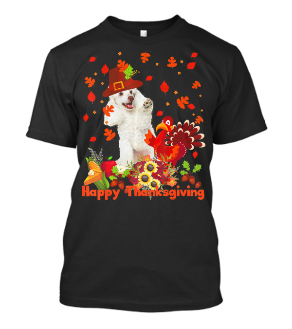 Happy Thanksgiving Poodle And Turkey Fall Harvest T-Shirt