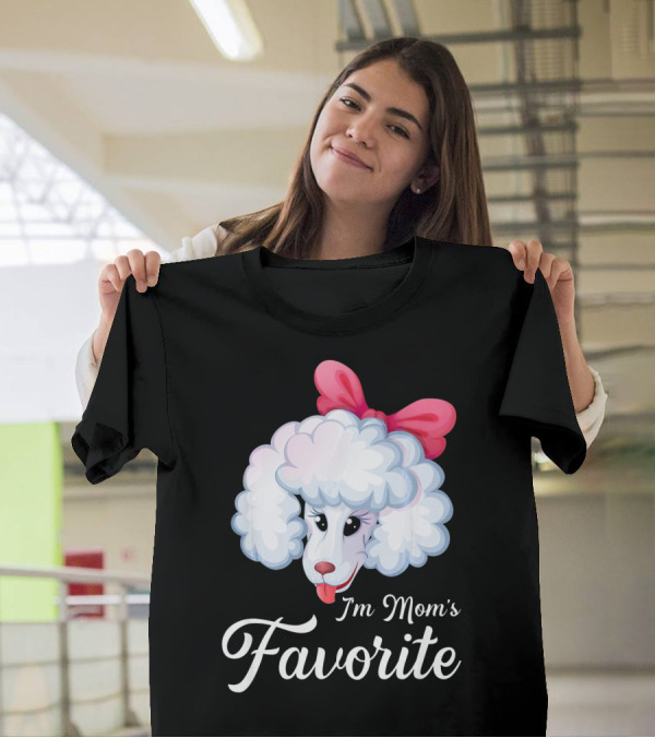 I'm Mom's Favorite Poodle With Pink Bow T-Shirt