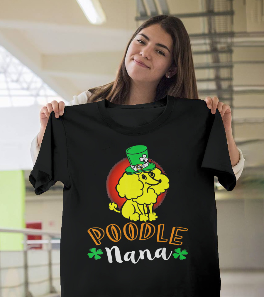 Poodle Nana St. Patrick's Day Clover Hat T-Shirt