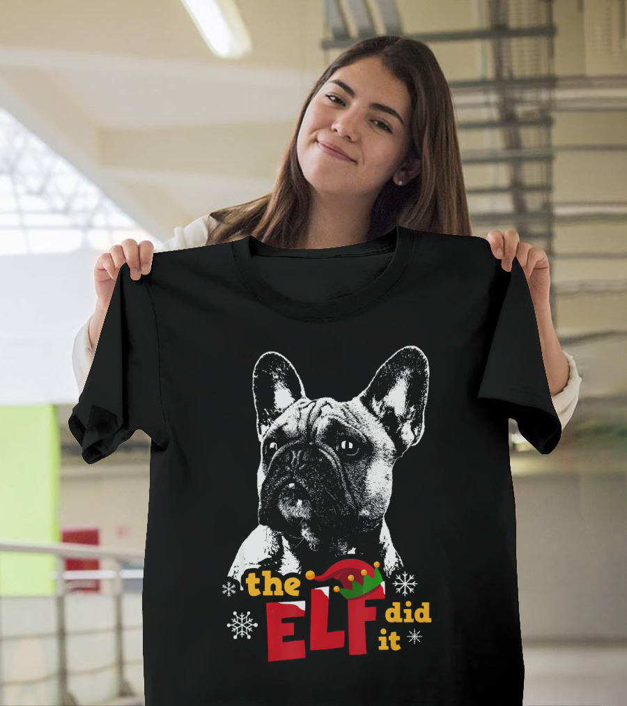 The Elf Did It Funny French Bulldog Christmas Hat Snowflakes T-Shirt