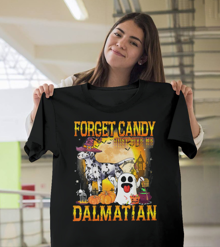Forget Candy Just Give Me Dalmatian Halloween Dog Ghost Pumpkins Spooky Night T-Shirt
