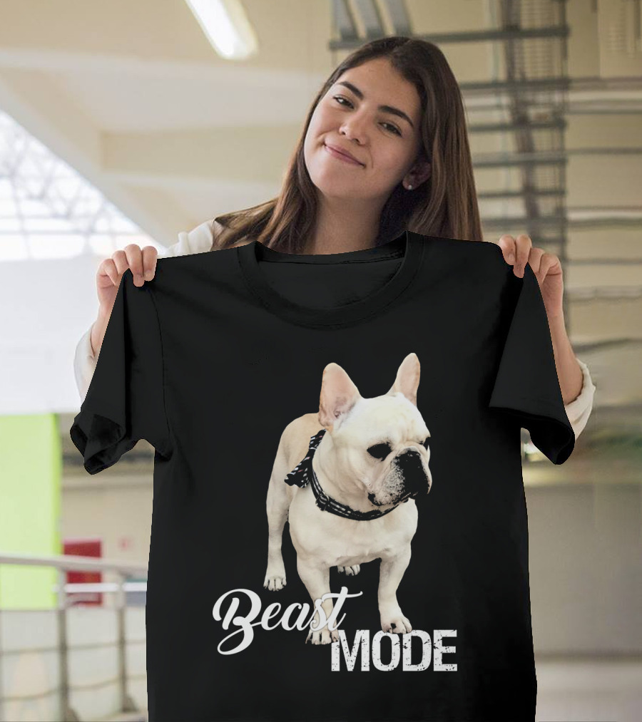 Beast Mode Frenchie French Bulldog Dog Beast T-Shirt