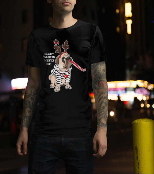 This Is My Christmas Pajama Shirt Pug With Candy Cane Antlers T-Shirt