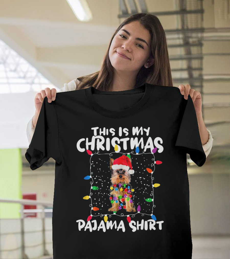 THIS IS MY CHRISTMAS PAJAMA SHIRT YORKIE WITH LIGHTS AND SANTA HAT T-Shirt