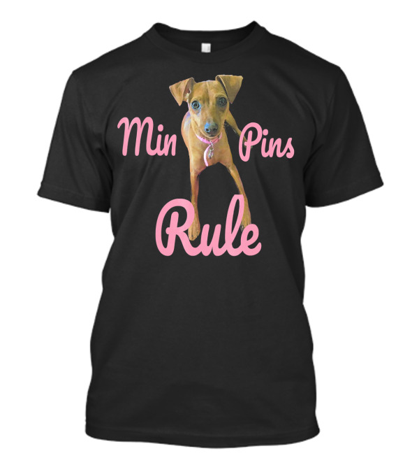 Min Pins Rule Miniatur T-Shirt