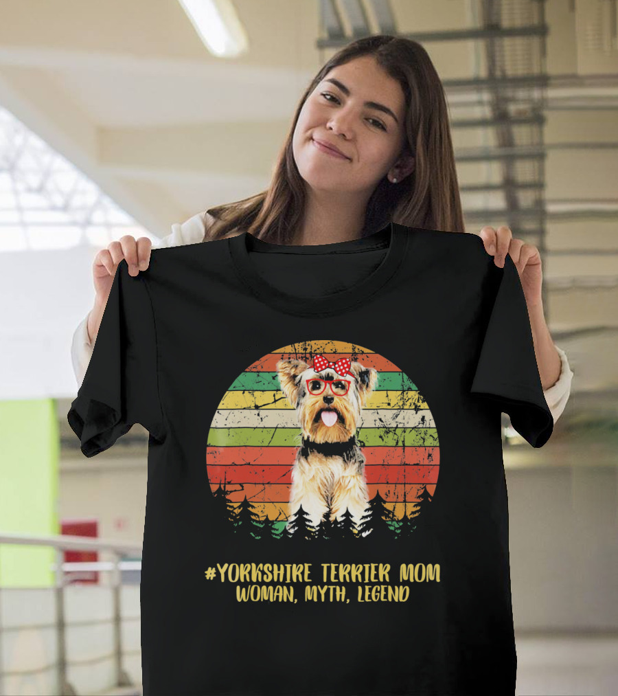 YORKSHIRE TERRIER MOM Woman Myth Legend T-Shirt