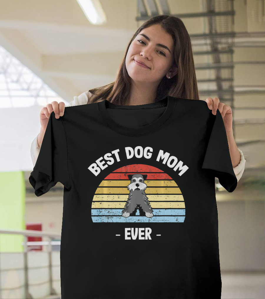Best Dog Mom Ever Miniature Schnauzer T-Shirt