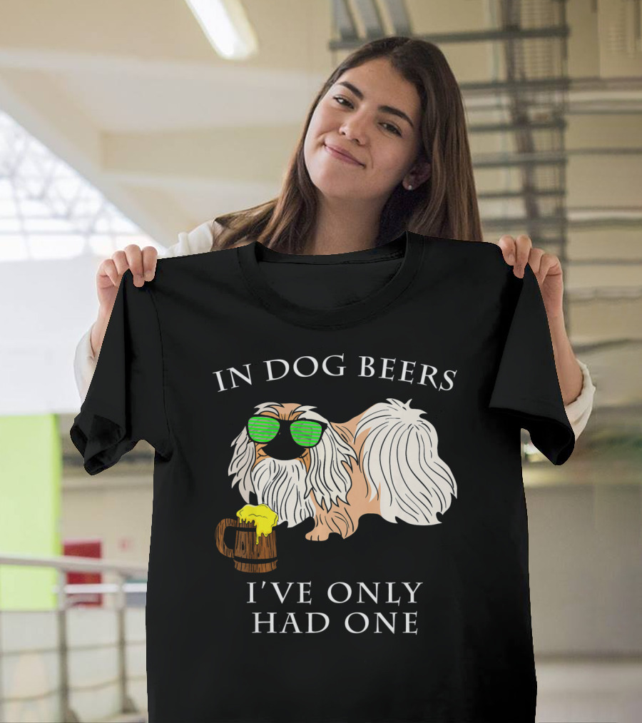 In Dog Beers I've Only Had One Pekingese with Sunglasses and Beer Mug T-Shirt