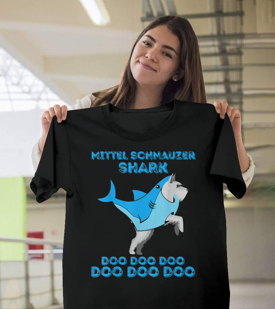 MITTEL SCHNAUZER SHARK Doo Doo Doo Doo Doo Doo T-Shirt