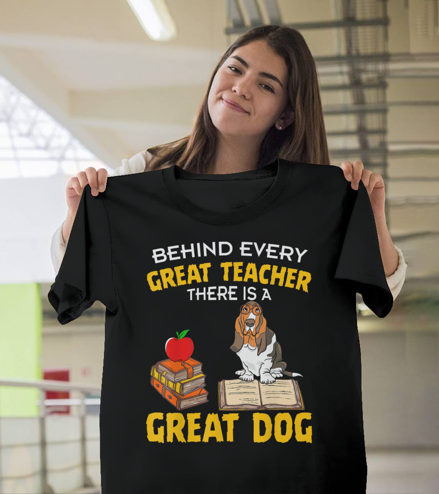 Behind Every Great Teacher There Is a Great Dog Basset Hound with Books and Apple T-Shirt