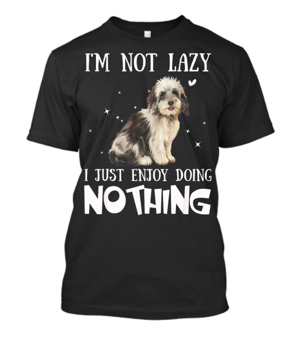 I'M Not Lazy Havanese I Just Enjoy Doing Nothing T-Shirt